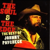 Johnny Paycheck - The Soul And The Edge The Best Of Johnny Paycheck '2002