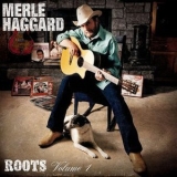 Merle Haggard - Roots, Vol. 1 '2001