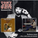 Tony Joe White - Dangerous Eyes (2003 Reissue) '1976