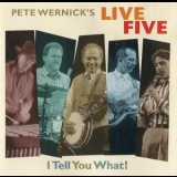 Pete Wernick's Live Five - I Tell You What! '1996