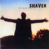 Shaver - The Earth Rolls On '2001 - Album