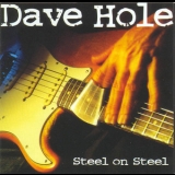 Dave Hole - Steel On Steel '1995