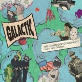 Galactic - The Other Side Of Midnight '2011