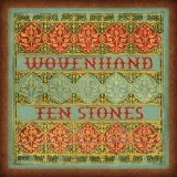 Wovenhand - Ten Stones '2008