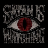Those Poor Bastards - Satan Is Watching '2008