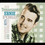 Tennessee Ernie Ford - Greatest Hits And Favorites (3CD) '2010