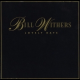 Bill Withers - Lovely Days '1989 - Album