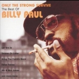 Billy Paul - Only The Strong Survive (the Best Of Billy Paul) '2004