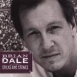 Brian Dale - Sticks And Stones '2007