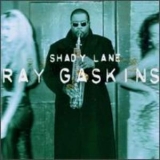 Ray Gaskins - Shady Lane '1997
