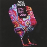 Rufus Thomas - Do The Funky Chicken '2011
