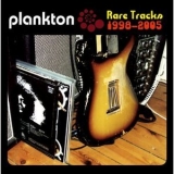 Plankton - Rare Tracks - 1998 - 2005 '2006 - Compilation