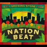 Nation Beat - Growing Stone '2011 - Album