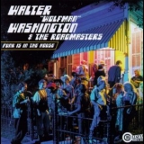 Walter 'wolfman' Washington & The Roadmasters - Funk Is In The House '1998
