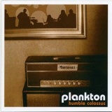 Plankton - Humble Colossus '2004