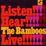 The Bamboos - Listen!!! Hear!!!! Live!!!!!! '2008