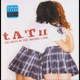 T.a.t.u. - 200 Km/h In The Wrong Lane '2002