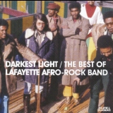 The Lafayette Afro Rock Band -  Darkest Light / The Best Of Lafayette Afro-Rock Band '2009