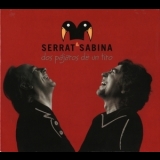 Serrat & Sabina - Dos Pájaros De Un Tiro '2007