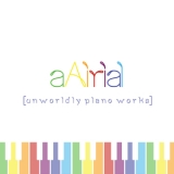 Aairial - Unworldly Piano Works '2014