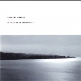 Laurent Grappe - Le Luxe De La Reflexion! '2001