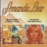 Amanda Lear - Never Trust A Pretty Face + Diamonds For Breakfast '2002
