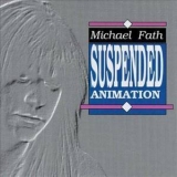 Michael Fath - Suspended Animation '1992