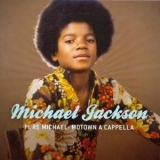 Michael Jackson - Pure Michael: Motown A Cappella '2011