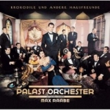 Palast Orchester Mit Max Raabe - Krokodile Und Andere Hausfreunde '2000 - Album