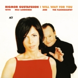 Rigmor Gustafsson - I Will Wait For You '2003