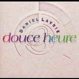 Lavoie, Daniel - Douce Heure '1991 - Album