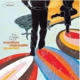 Wynton Marsalis Quartet - The Magic Hour '2004