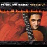 Ferenc Snétberger - Obsession '1997 - Album