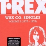 T. Rex - Wax Co. Singles Volume 2 (1975 - 1978) '2002