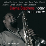 Dayna Stephens - Today Is Tomorrow '2012