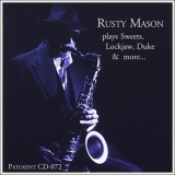 Rusty Mason - Plays Sweets, Lockjaw, Duke & More '2001