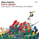 Manu Katché - Live In Concert '2014 - Album