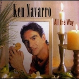 Ken Navarro - All The Way '2003