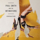 Paul Smith & The Intimations - Contradictions '2015