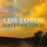 Los Lobos - Gates Of Gold '2015 - Album