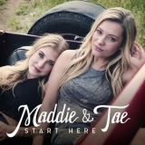 Maddie & Tae - Start Here (Deluxe Edition) '2015