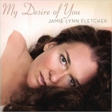 Jamie Lynn Fletcher - My Desire Of You '2015