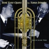 Bernd Reiter Quartet Feat. Roman Schwaller - Live At The Jazzland Vienna '2007