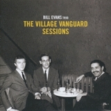 The Bill Evans Trio - The Village Vanguard Sessions (2CD) '2012 - Album