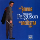 Maynard Ferguson - The New Sounds Of Maynard Ferguson And His Orchestra 1964 '1964