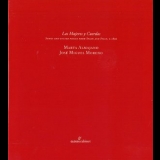 Marta Almajano, Jose Miguel Moreno - Las Mujeres Y Cuerdas - Songs And Guitar Pieces From Spain And Italy, C.1800 '2009