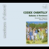 Marcel Peres, Ensemble Organum - Codex Chantilly: Ballades Et Rondeaux '1987