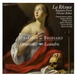 La Reveuse, B.Perrot, F.Bolton - Brossard - Oratorios. Leandro '2011