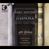 Ava Pine, Jamie Barton, Matthew Dirst - Ars Lyrica - Hasse - Marc' Antonio E Cleopatra '2010