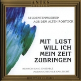 Heinrich Isaac Ensemble - Mit Lust Will Ich Mein Zeit Zubringen '1995